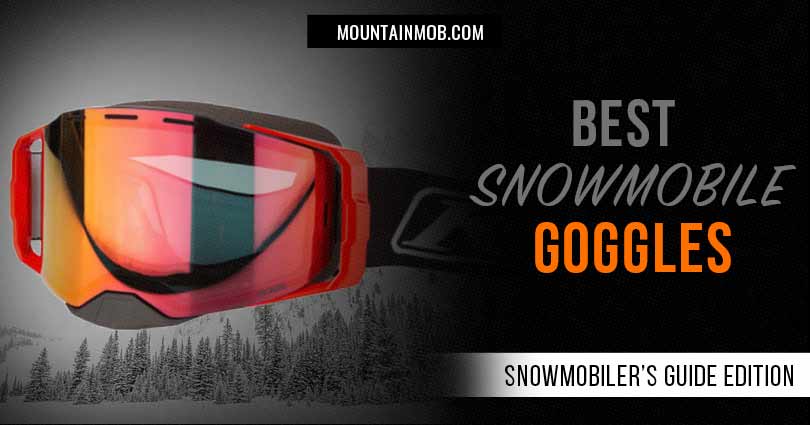 best snowmobile goggles